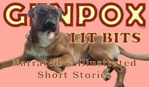 rose background with GENPOX.com at the top in big block letters. in the foreground is a dog laying down with its head up and wearing reading glasses. across it are the words: Lit Bits: Narrated & Illustrated Short Stories