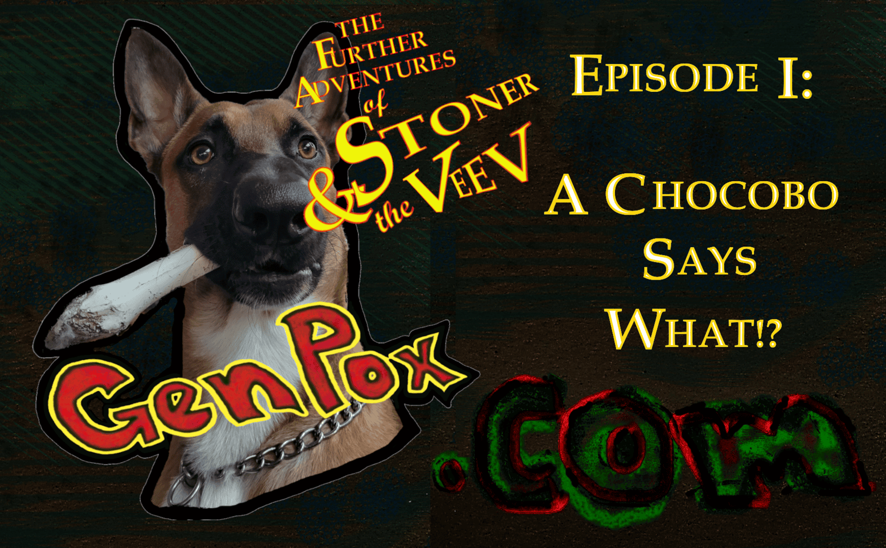 UQF: The Further Adventures of Stoner & The Veev Episode 1: A Chocobo Says What!?