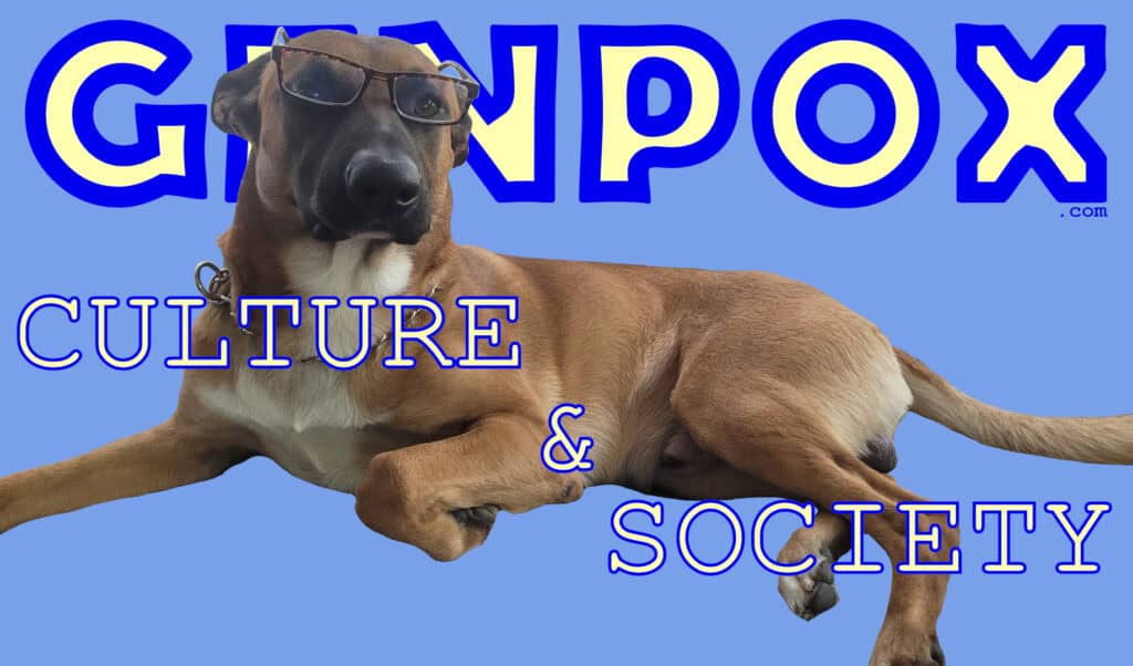 Light blue background with GENPOX.com at the top in big block letters. in the foreground is a dog laying down with its head up and wearing reading glasses. across it are the words: CULTURE & SOCIETY